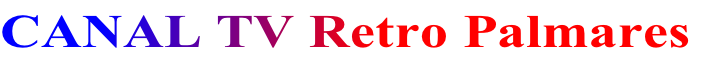 CANAL TV Retro Palmares