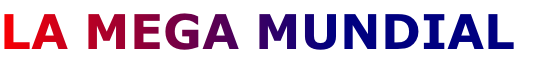 LA MEGA MUNDIAL