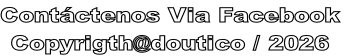 Contáctenos Via Facebook
Copyrigth@doutico / 2026